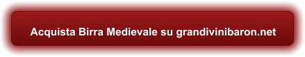 Acquista Birra Medievale su grandivinibaron.net